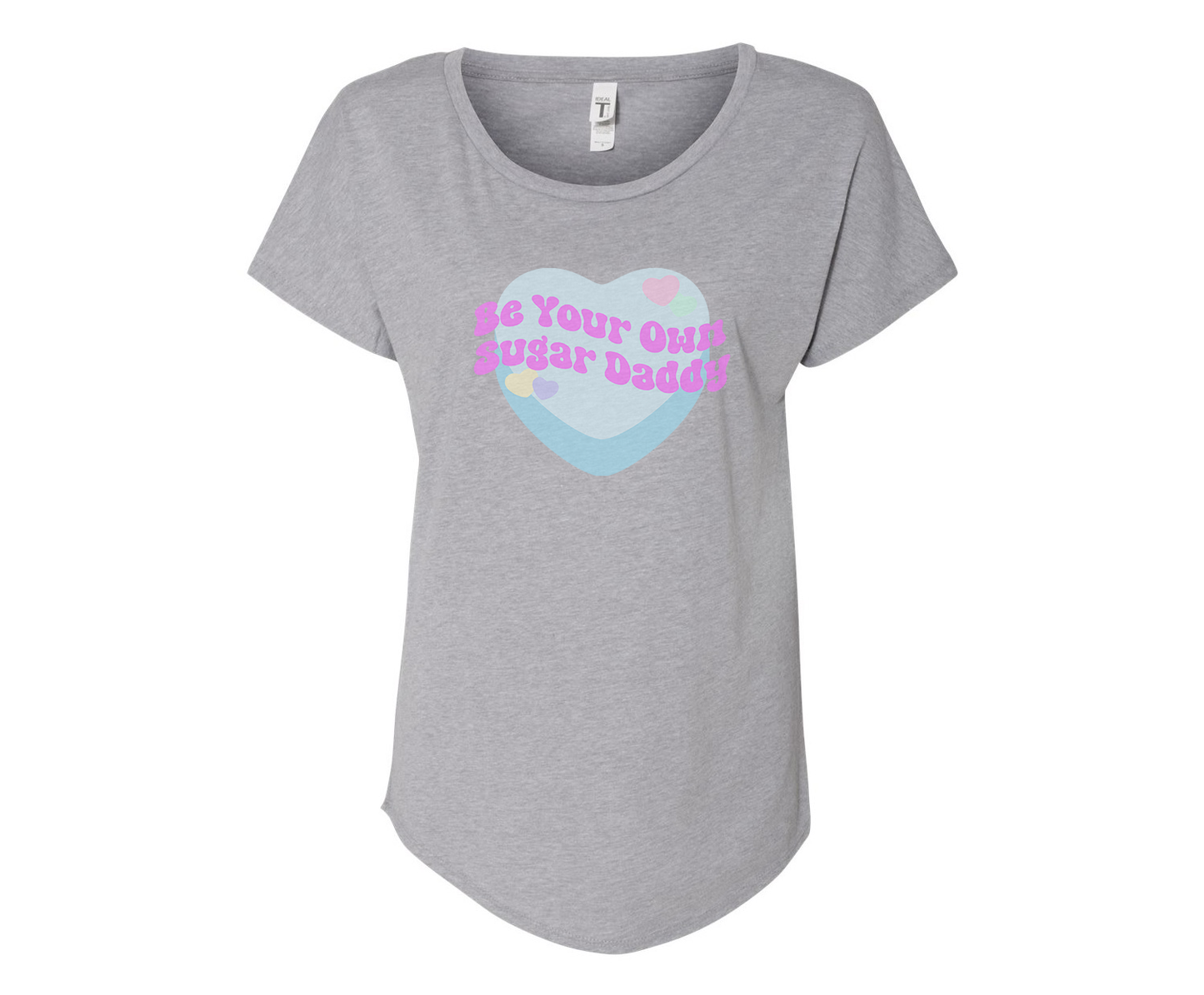 Be Your Own Sugar Daddy Ladies Tee Shirt - In Grey & White