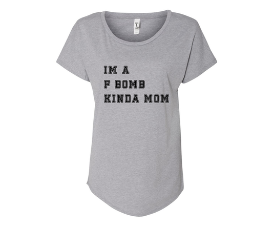 Im A F Bomb Kinda Mom Ladies Tee Shirt - In Grey & White