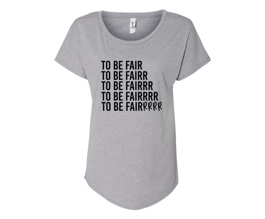 To Be Fair Letter Kenny Ladies Tee Shirt - In Grey & White