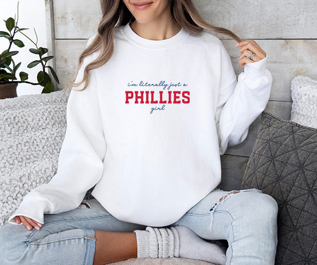 I'm Literally Just A Phillies Girl Baseball Crewneck Sweatshirt - In 4 Colors