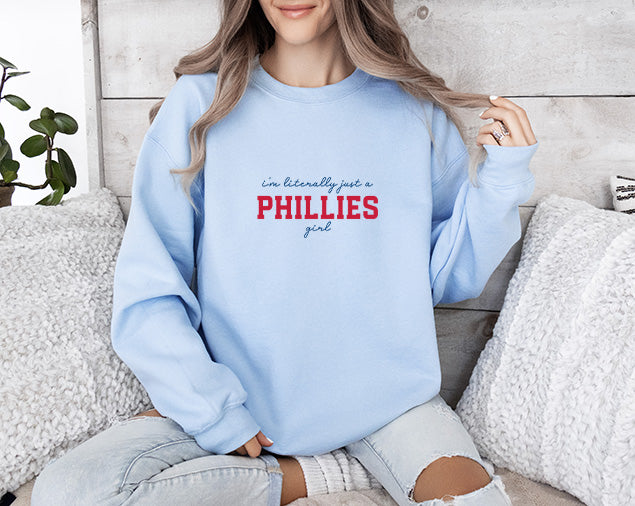 I'm Literally Just A Phillies Girl Baseball Crewneck Sweatshirt - In 4 Colors