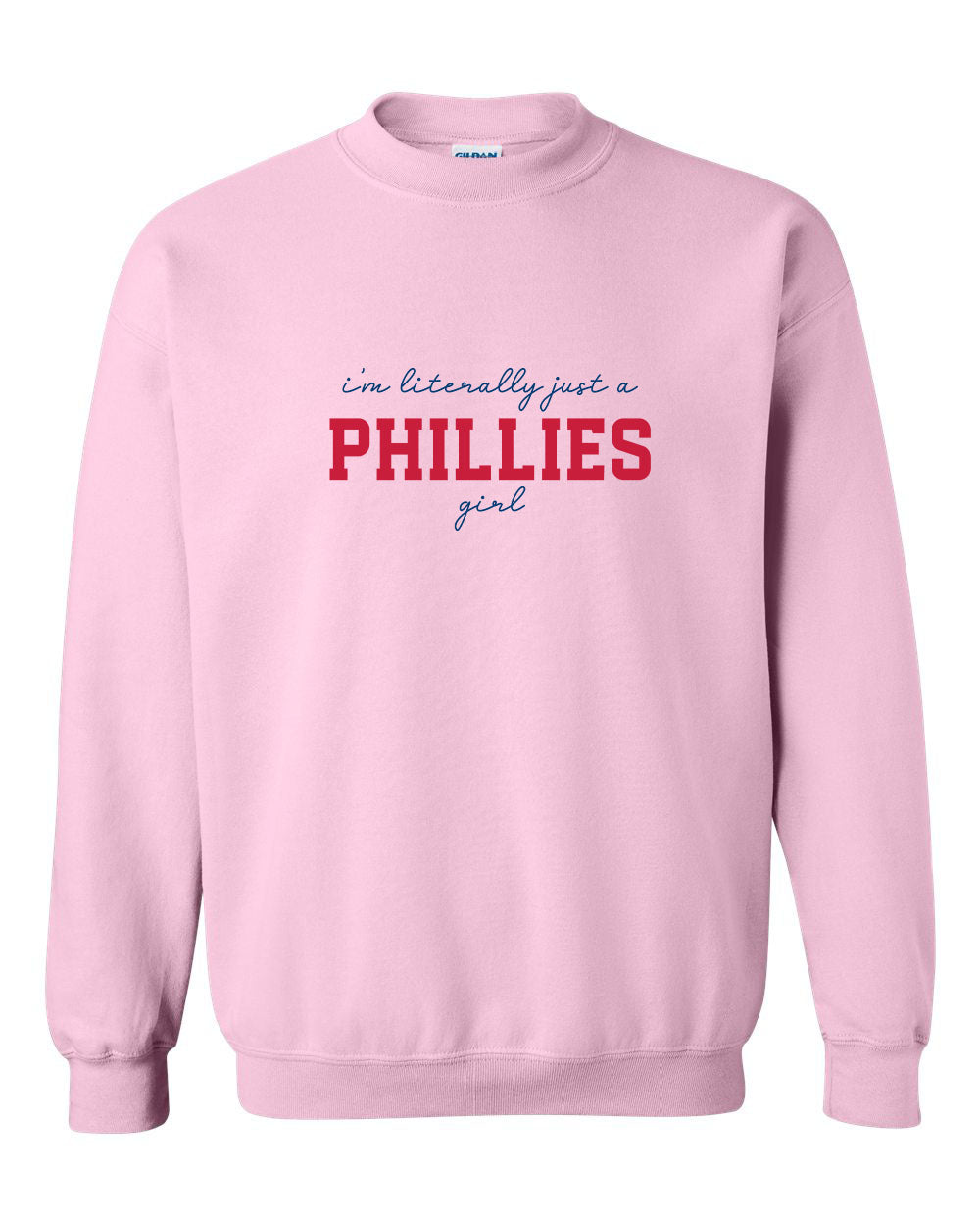 I'm Literally Just A Phillies Girl Baseball Crewneck Sweatshirt - In 4 Colors