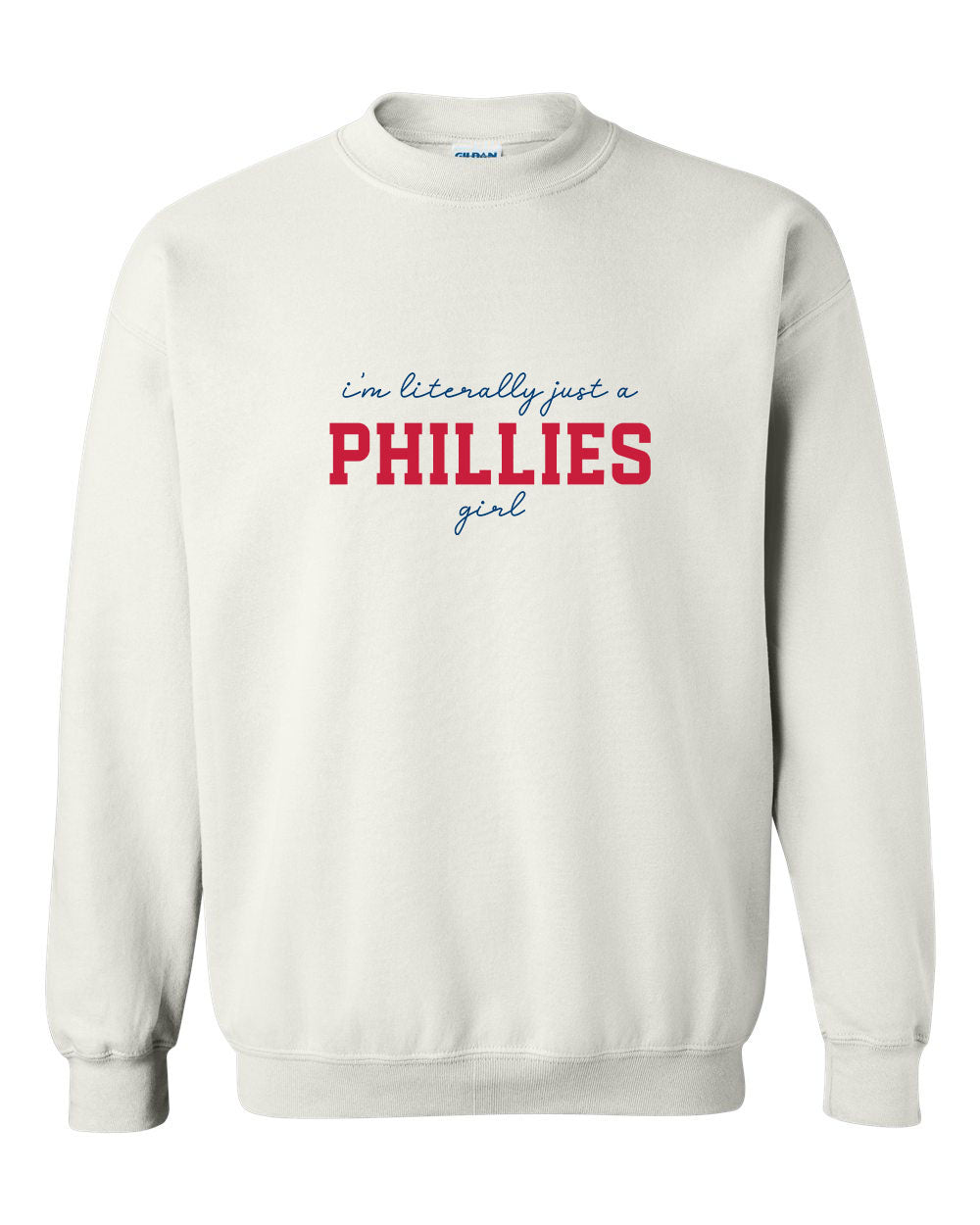 I'm Literally Just A Phillies Girl Baseball Crewneck Sweatshirt - In 4 Colors
