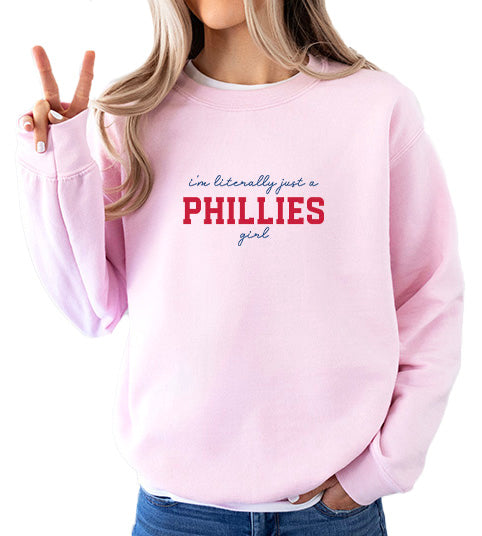 I'm Literally Just A Phillies Girl Baseball Crewneck Sweatshirt - In 4 Colors