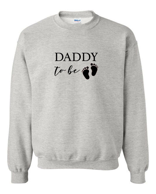 Daddy To Be Crewneck Sweatshirt - In 4 Colors
