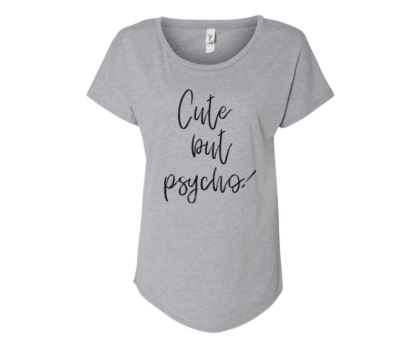 Cute But Psycho Ladies Tee Shirt - In Grey & White