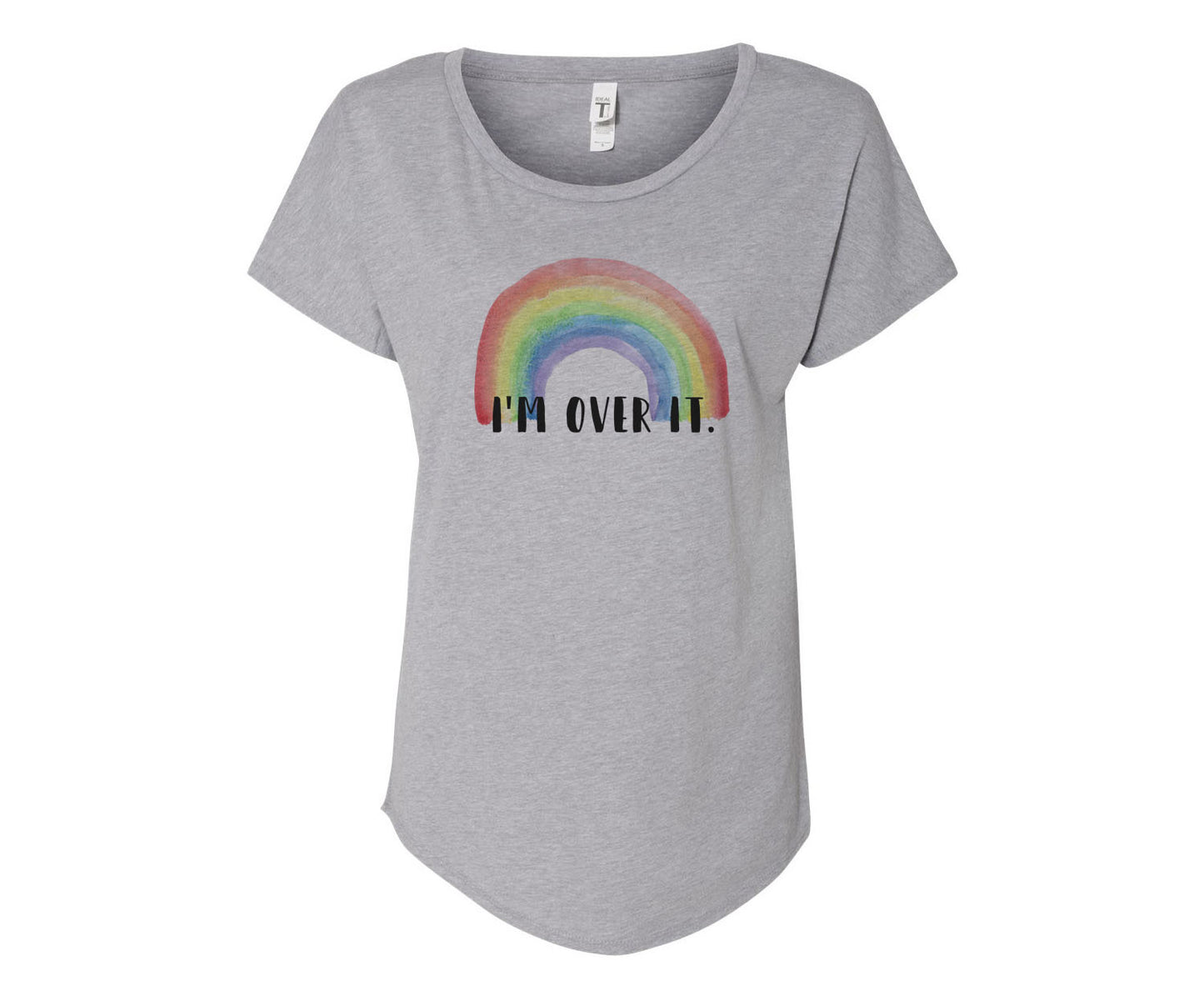 I'm Over It Ladies Rainbow Shirt - In Grey & White