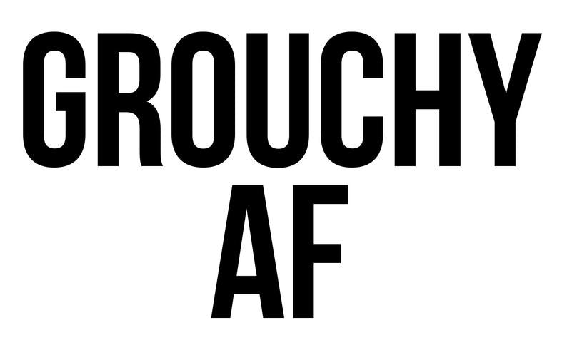 Grouchy AF Ladies Tee Shirt - In Grey & White
