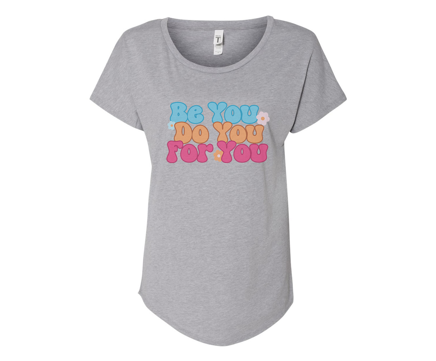 Be You Do You For You Self Love Ladies Tee Shirt - In Grey & White
