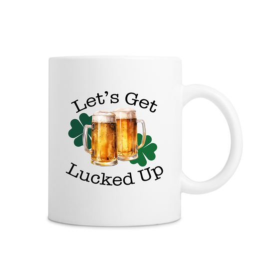 Let's Get Lucked Up Beer Mug - White