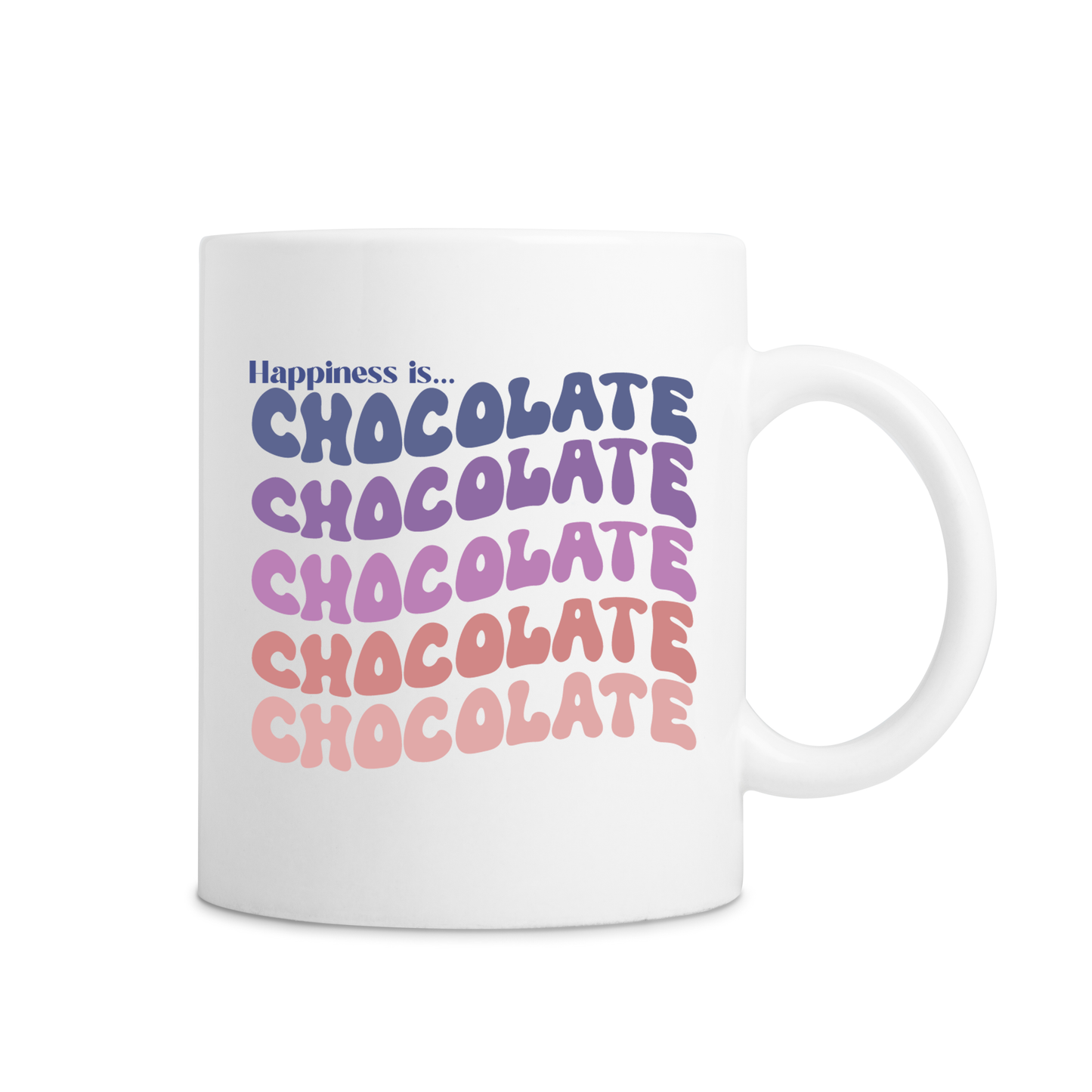 Happiness Is Chocolate Mug - White