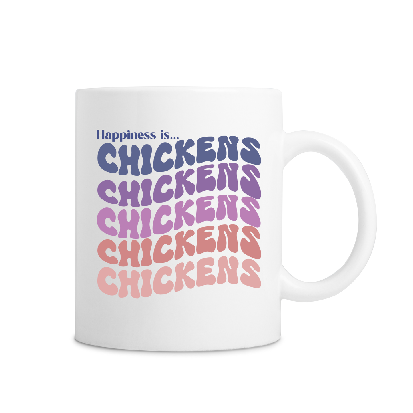 Happiness Is Chickens Mug - White