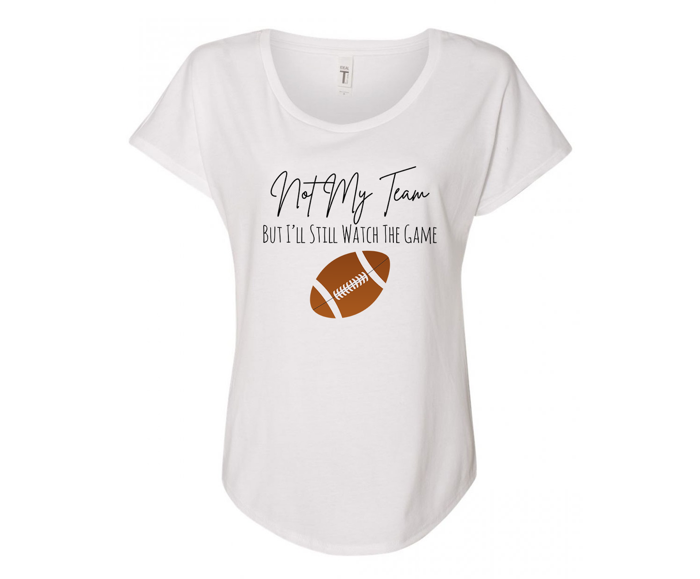 Not My Team But I'll Still Watch The Game Football Ladies Tee Shirt - In Grey & White