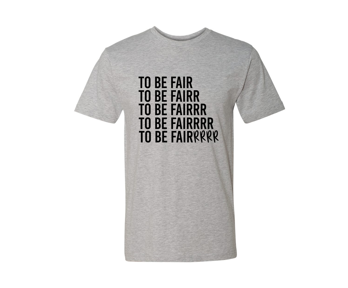 To Be Fair Letter Kenny Men's Tee Shirt - Grey