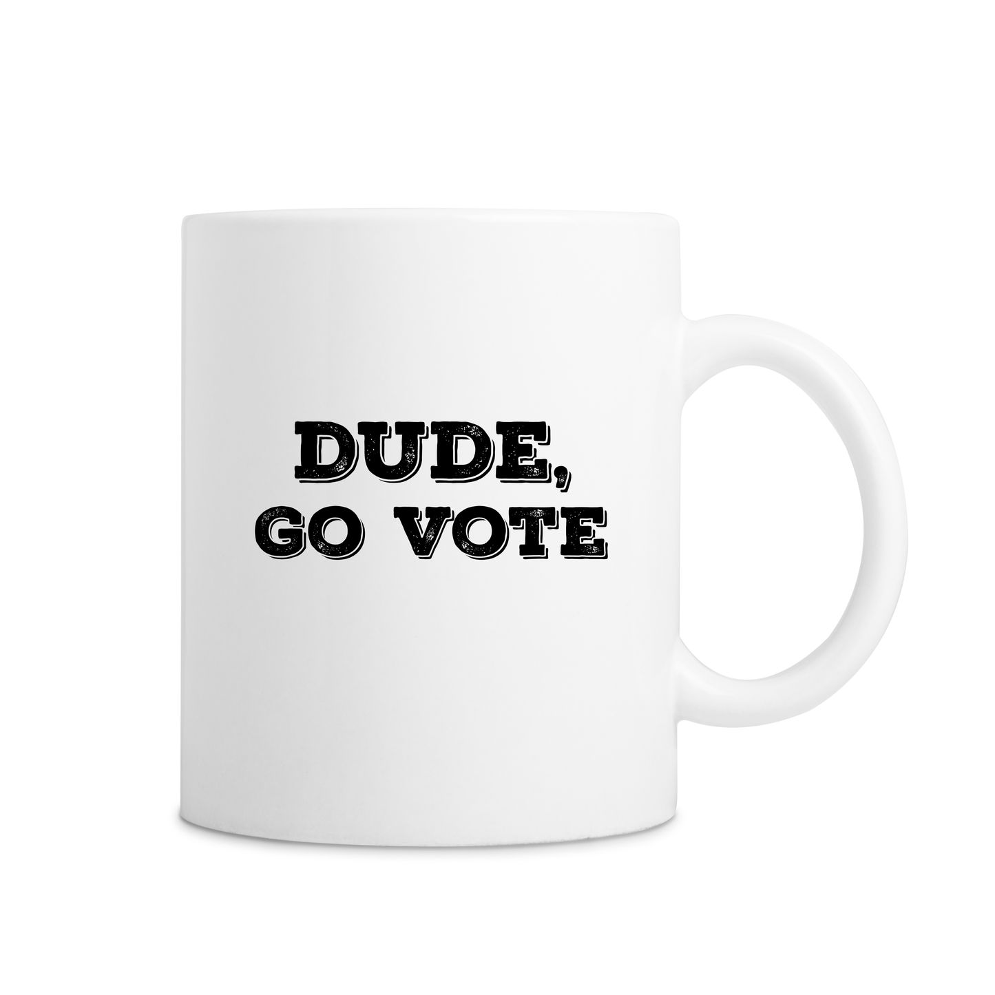 Dude, Go Vote Mug - White