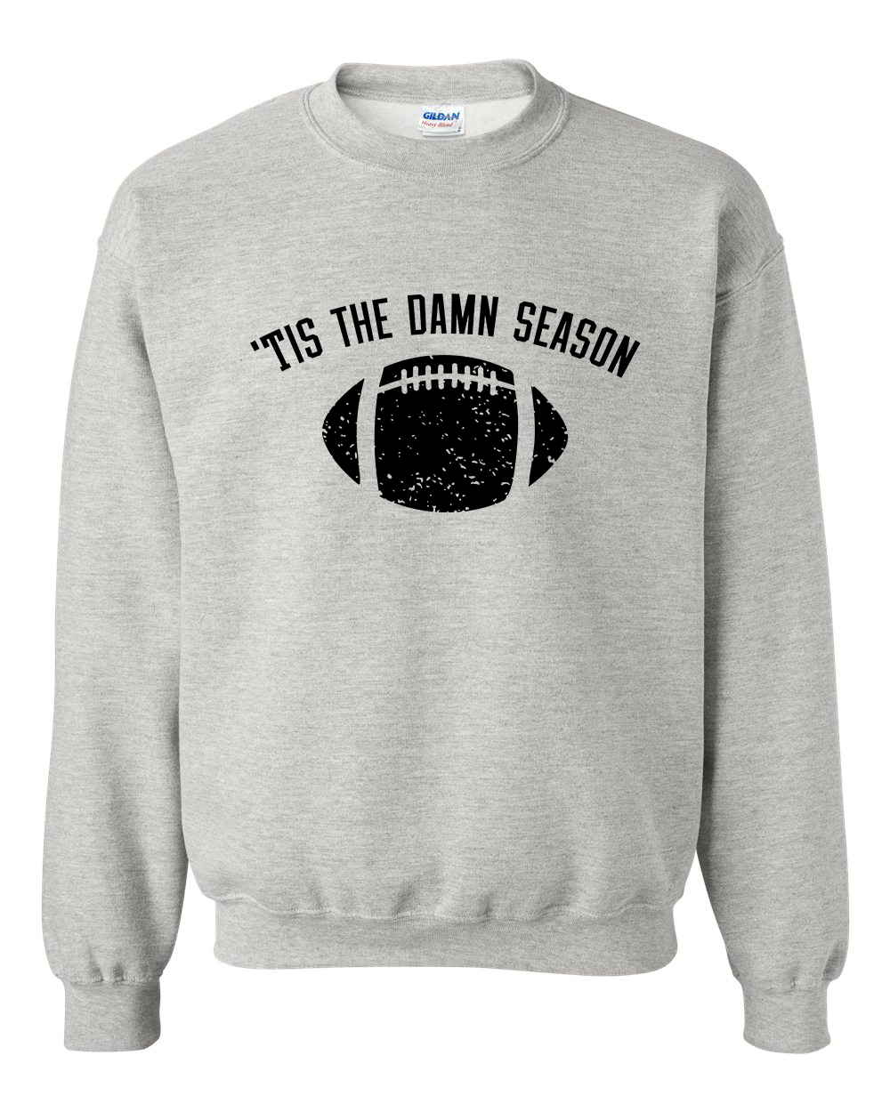 Tis The Damn Season Crew Neck Sweatshirt - Grey