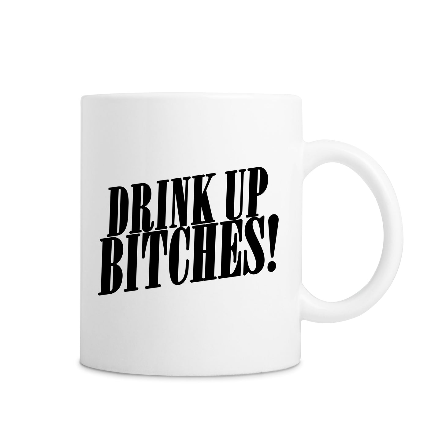 Drink Up Bitches Mug - White