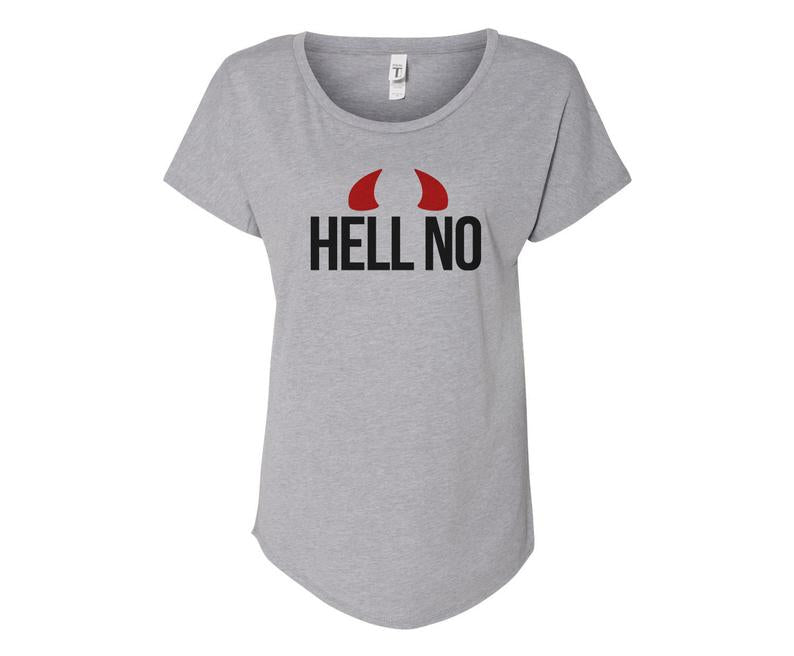 Hell No Ladies Tee Shirt - In Grey & White