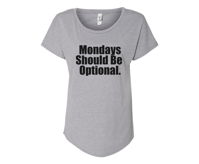 Mondays should be optional Ladies Tee Shirt - In Grey & White