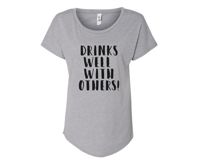 Drinks Well with Others Ladies Tee Shirt - In Grey & White