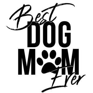 Best Dog Mom Ever Ladies Tee Shirt - In Grey & White