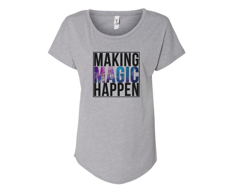 Making Magic Happen Ladies Tee Shirt - In Grey & White